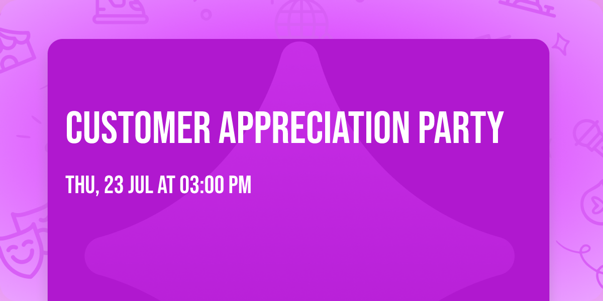 Customer Appreciation Party