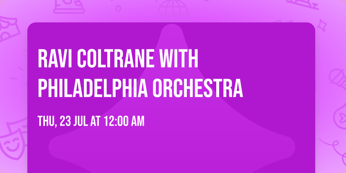 Ravi Coltrane with Philadelphia Orchestra