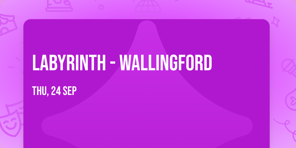 Labyrinth - Wallingford