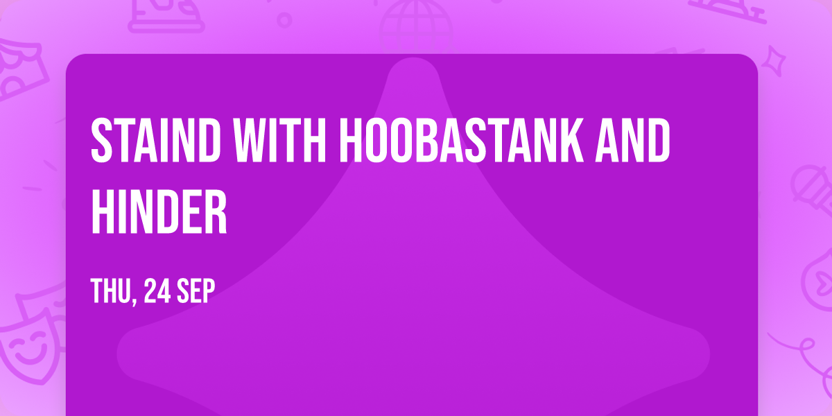 Staind with Hoobastank and Hinder