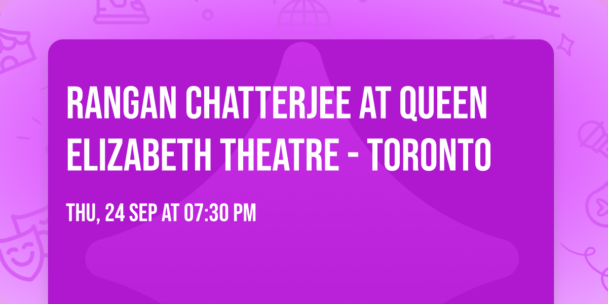 Rangan Chatterjee at Queen Elizabeth Theatre - Toronto