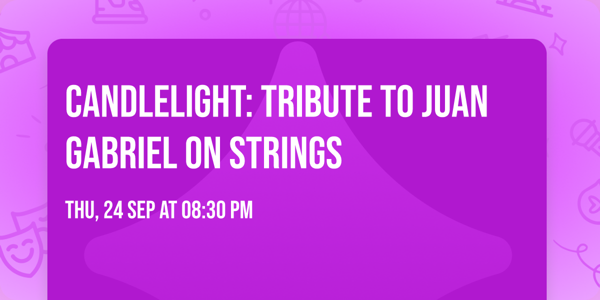 Candlelight: Tribute to Juan Gabriel on Strings