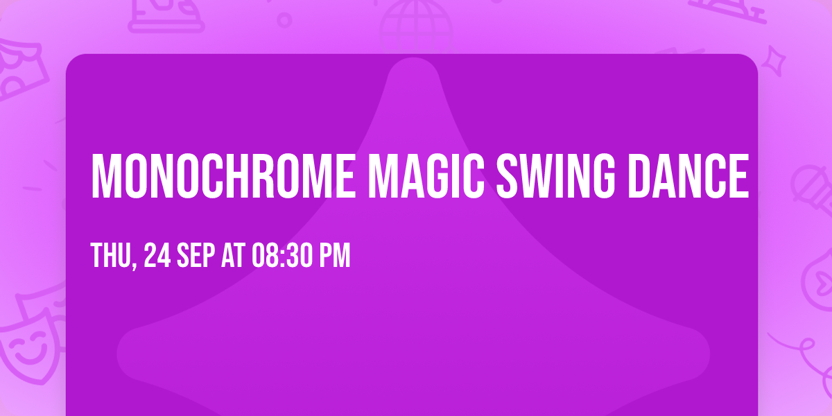 \ud83d\udd34\ud83d\udfe1\ud83d\udfe3\ud83d\udfe2Monochrome Magic Swing Dance