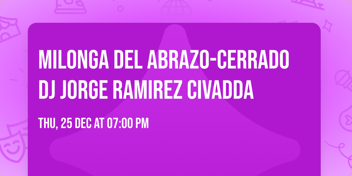 Milonga del ABRAZO-CERRADO DJ Jorge Ramirez CIVADDA
