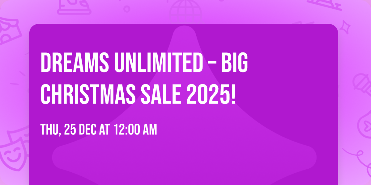 \ud83c\udf84 Dreams Unlimited \u2013 Big Christmas Sale 2025! \ud83c\udf84