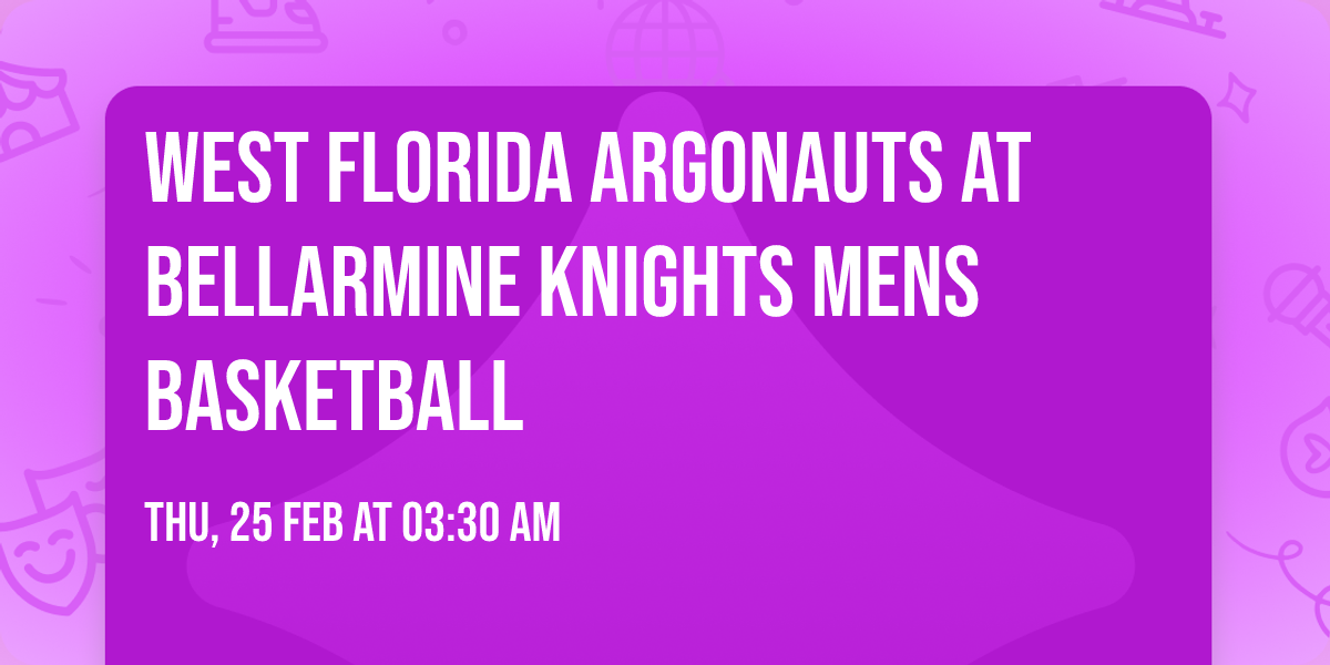West Florida Argonauts at Bellarmine Knights Mens Basketball
