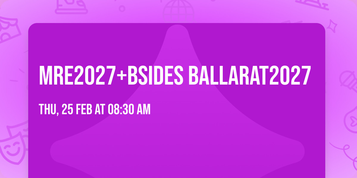 MRE2027+BSides Ballarat2027