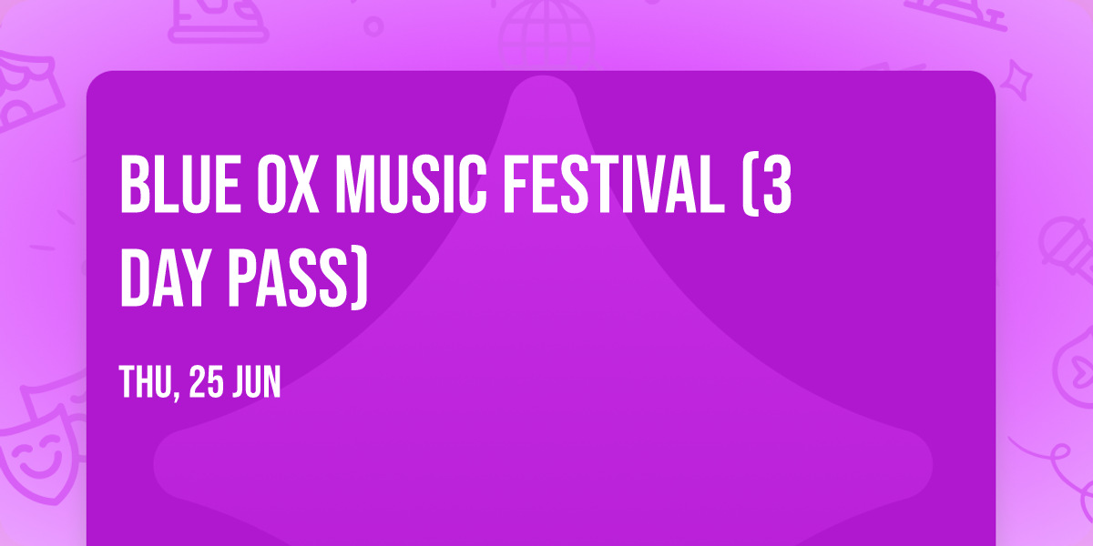 Blue Ox Music Festival (3 Day Pass)