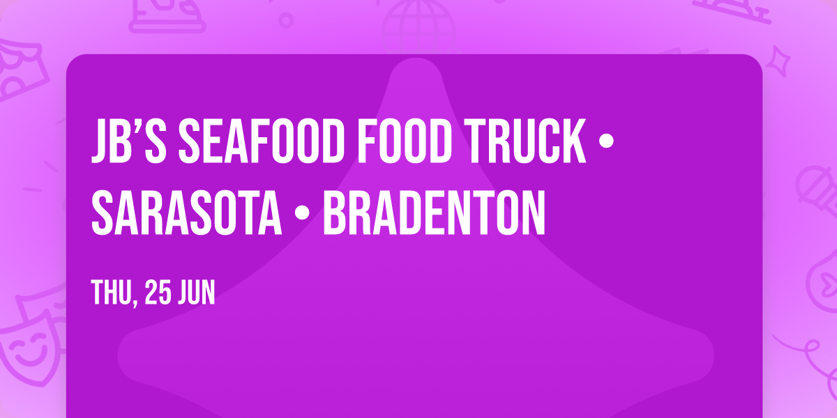JB\u2019s Seafood Food Truck \u2022 Sarasota \u2022 Bradenton \ud83d\ude9a\ud83e\udd80