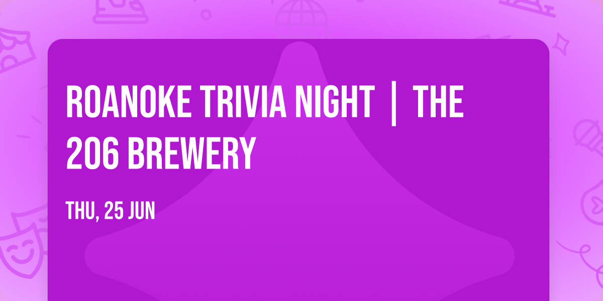 Roanoke Trivia Night | The 206 Brewery