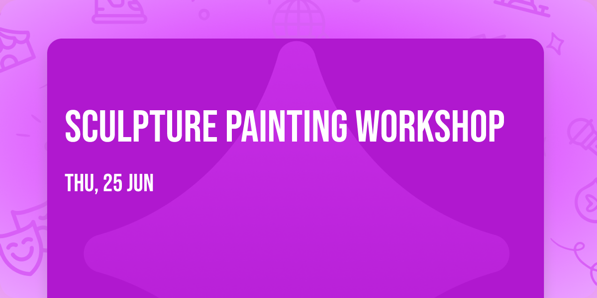 Sculpture Painting Workshop