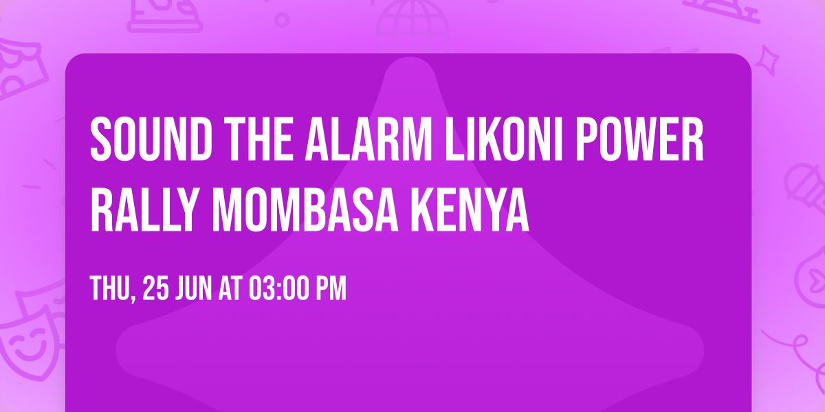 Sound The Alarm Likoni Power Rally  Mombasa Kenya 