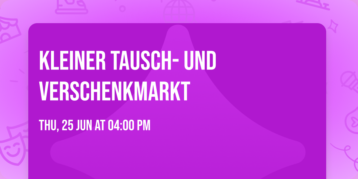 Kleiner Tausch- und Verschenkmarkt