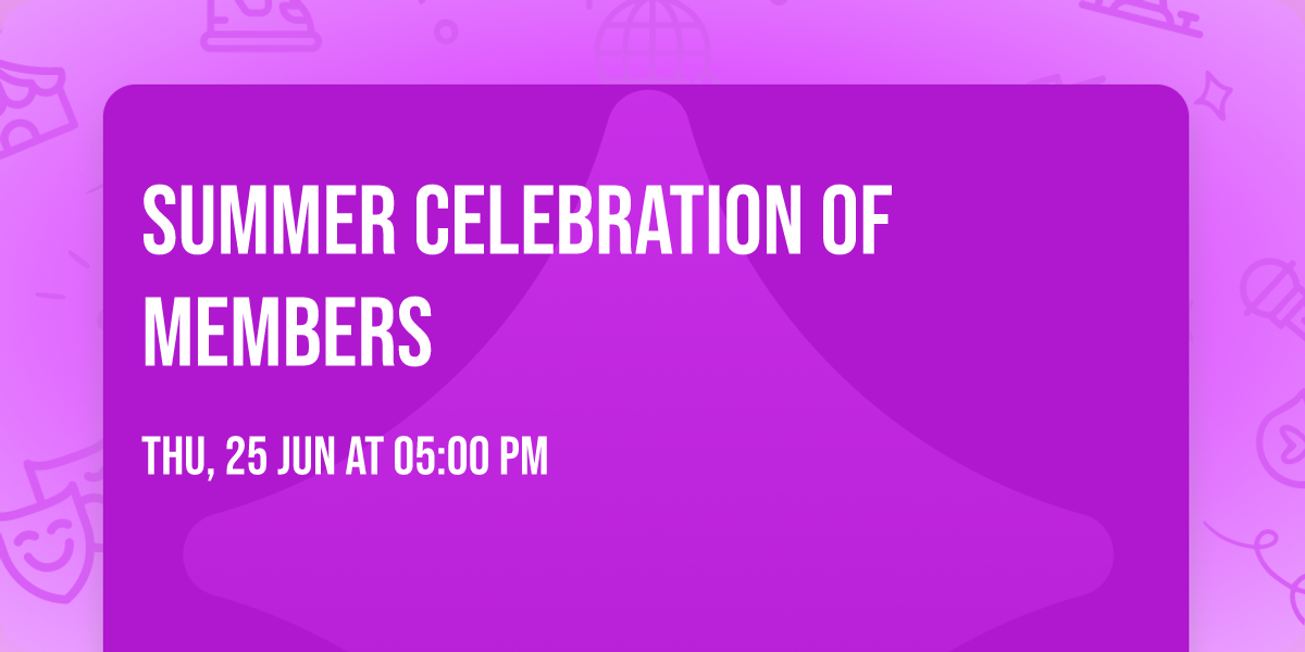 Summer Celebration of Members