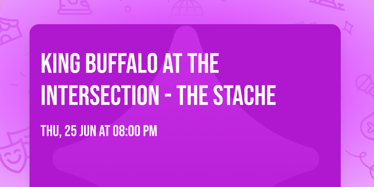King Buffalo at The Intersection - The Stache
