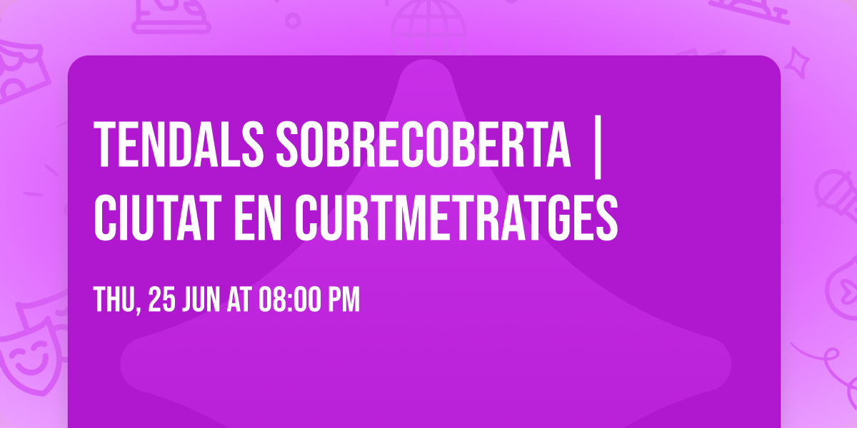 Tendals sobrecoberta | Ciutat en curtmetratges