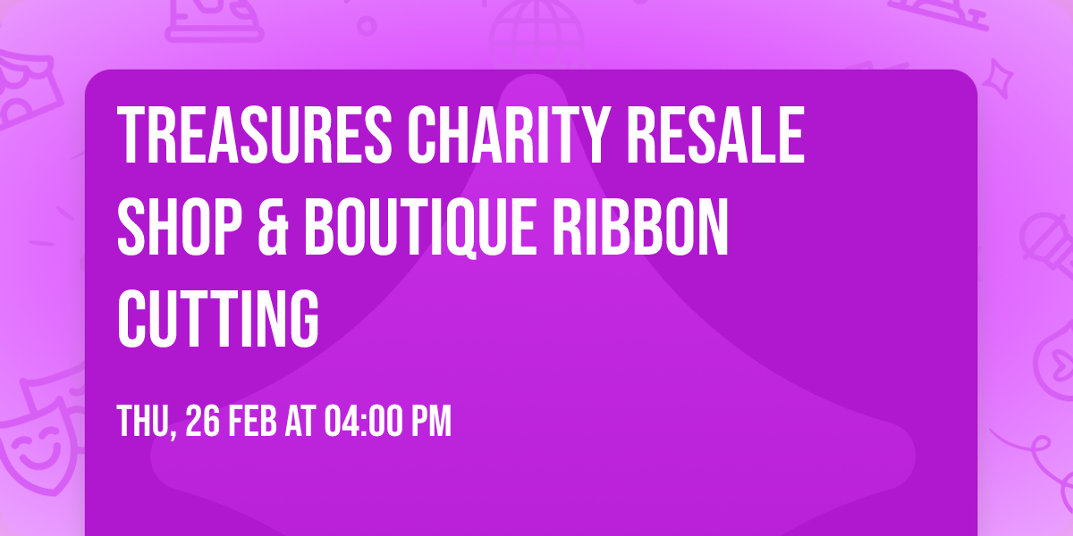 Treasures Charity Resale Shop & Boutique Ribbon Cutting