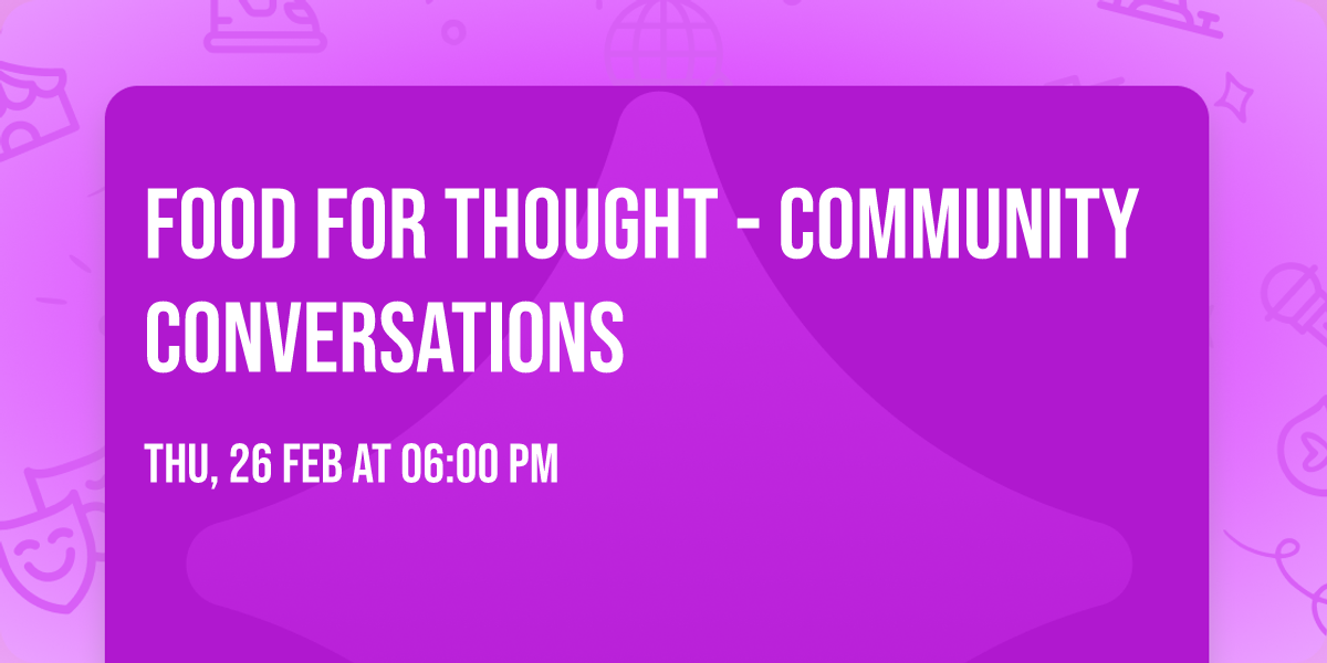 Food for Thought - Community Conversations