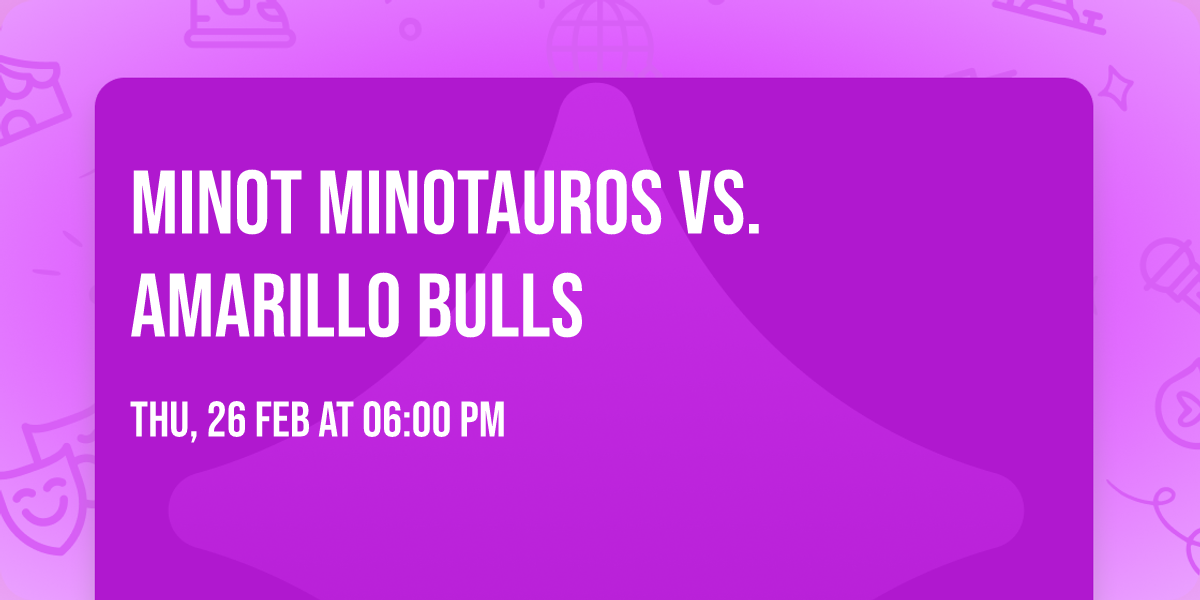 Minot Minotauros vs. Amarillo Bulls