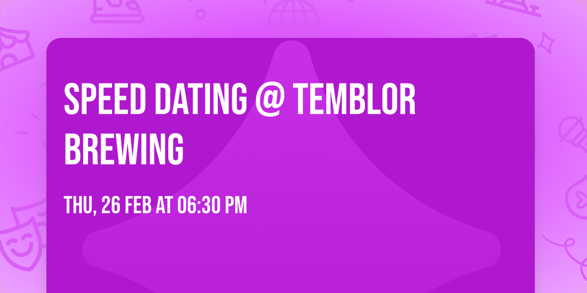 Speed Dating @ Temblor Brewing