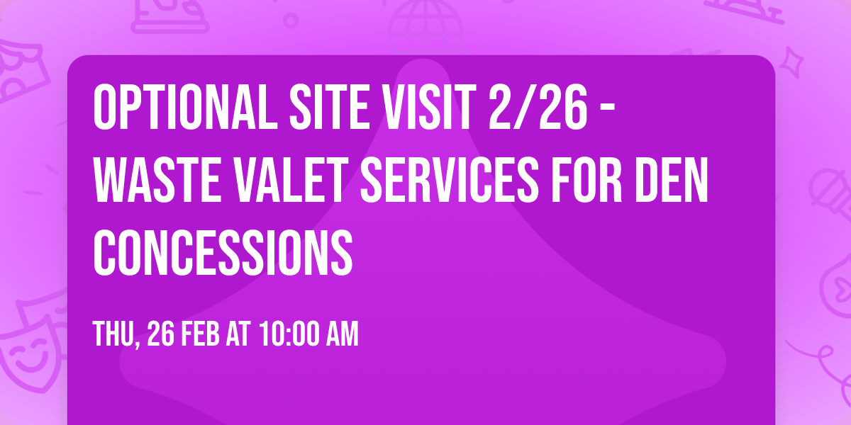 Optional Site Visit 2\/26 - Waste Valet Services for DEN Concessions