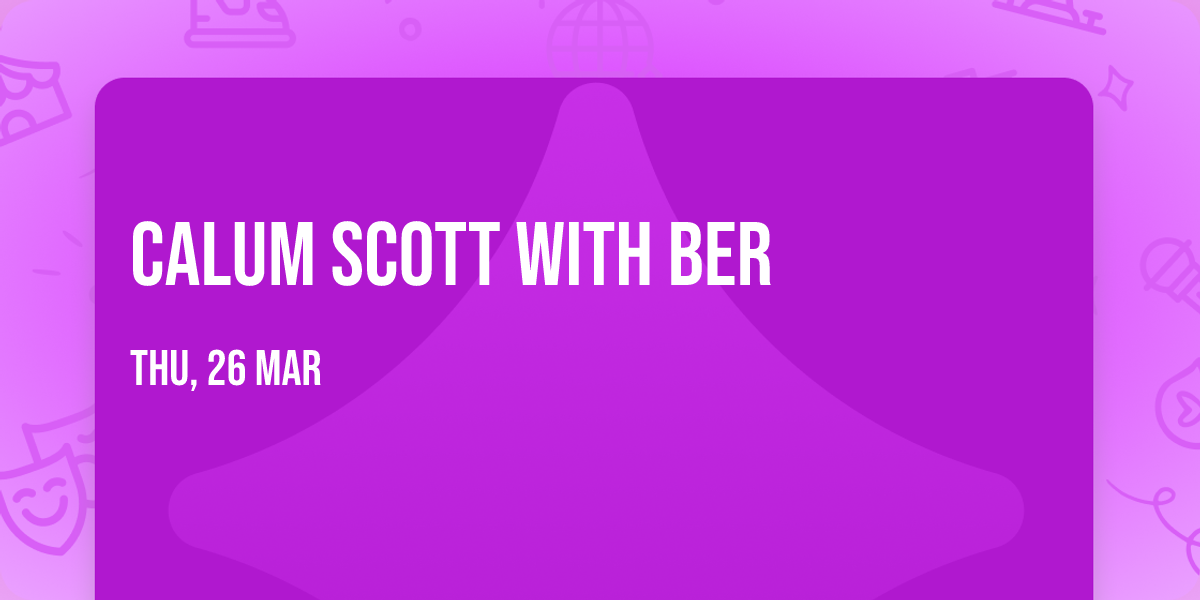 Calum Scott with Ber