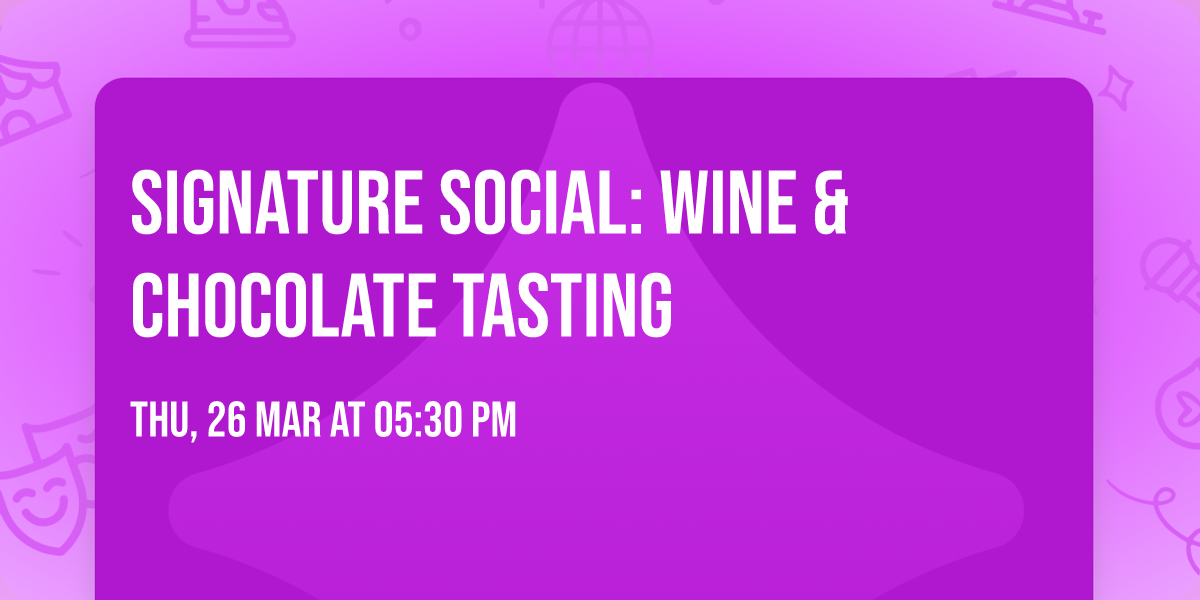 Signature Social: Wine & Chocolate Tasting