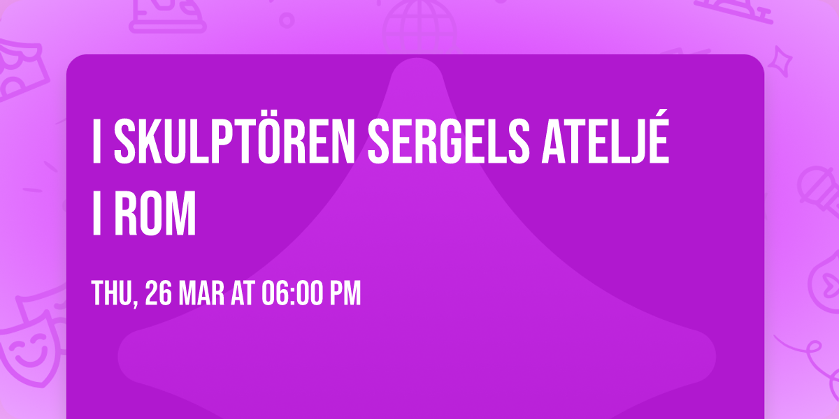 I skulpt\u00f6ren Sergels atelj\u00e9 i Rom