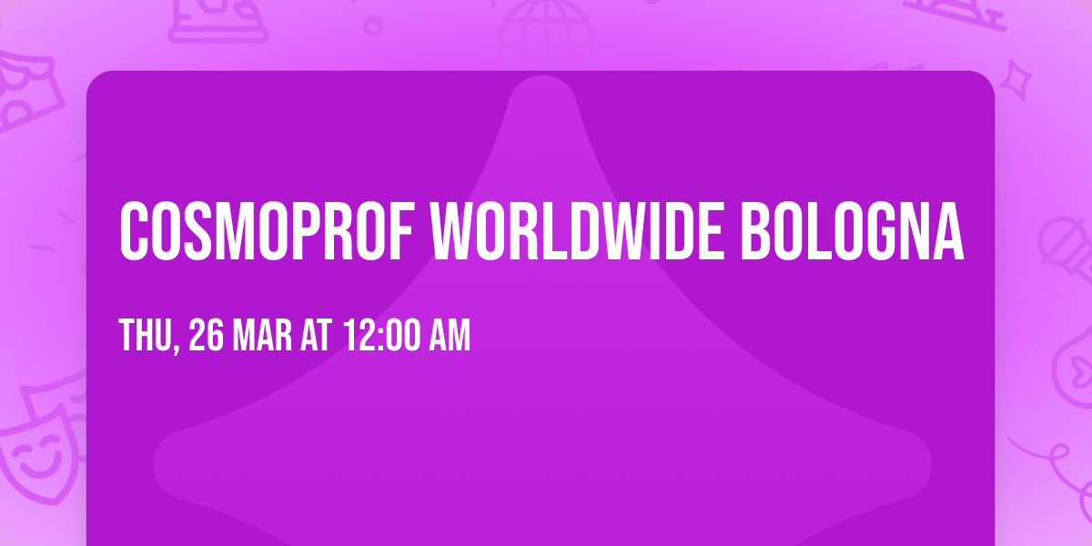 Cosmoprof Worldwide Bologna