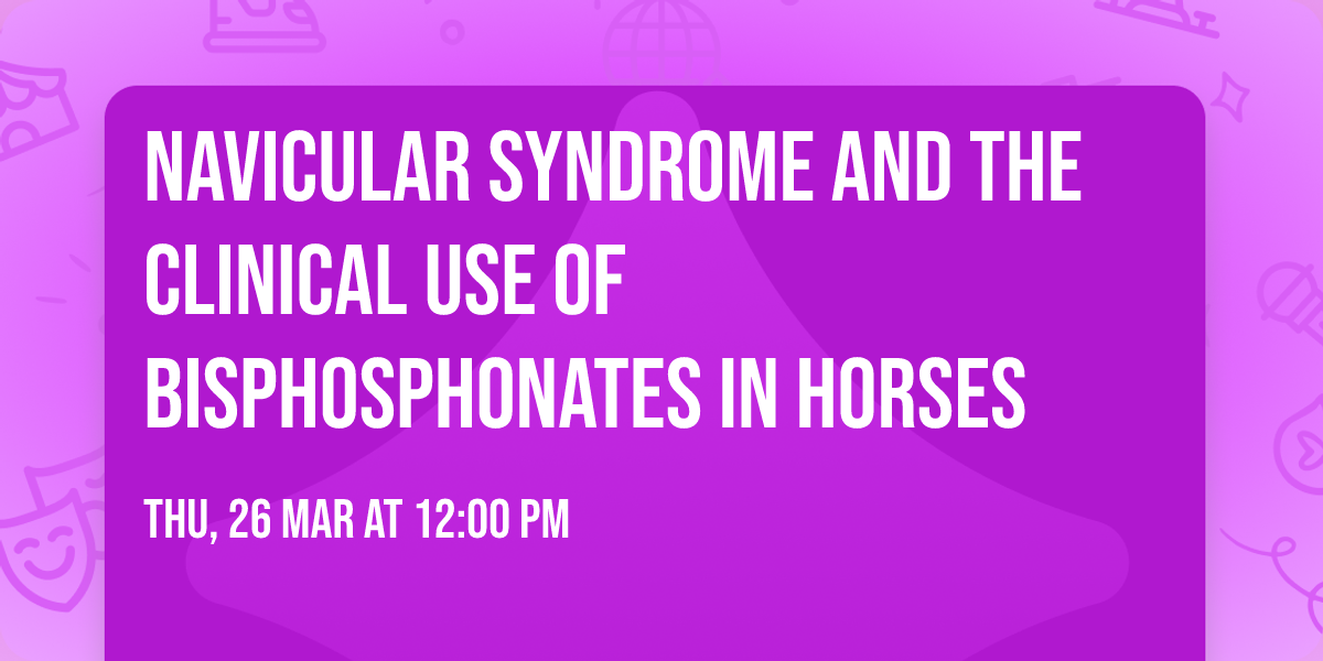 Navicular Syndrome and the Clinical Use of Bisphosphonates in Horses