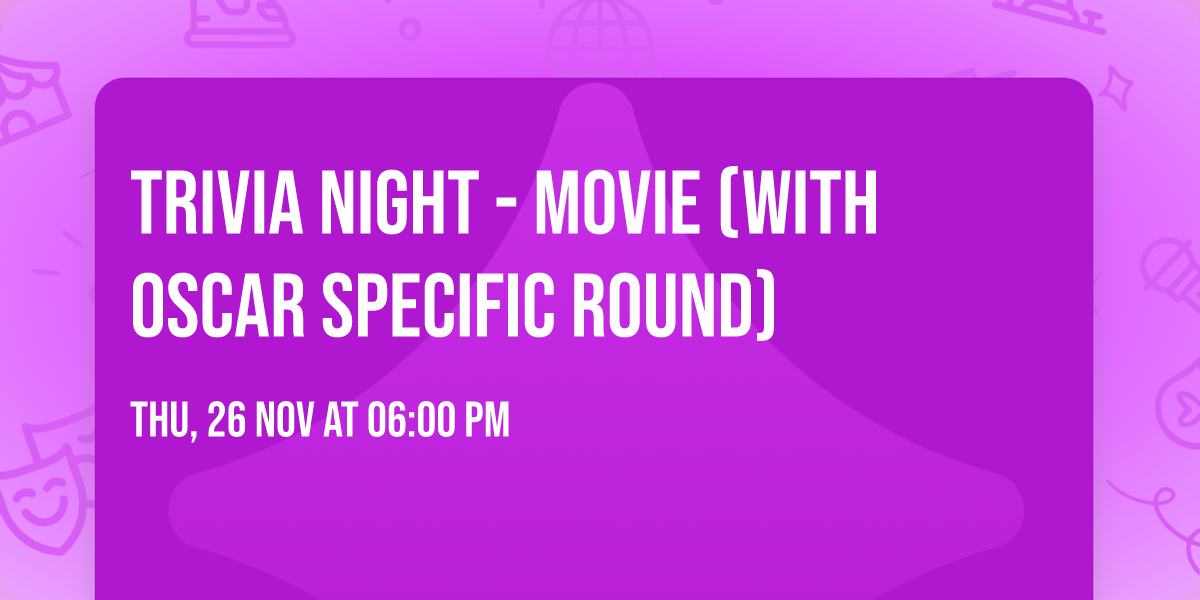 Trivia Night - Movie (with Oscar specific round)