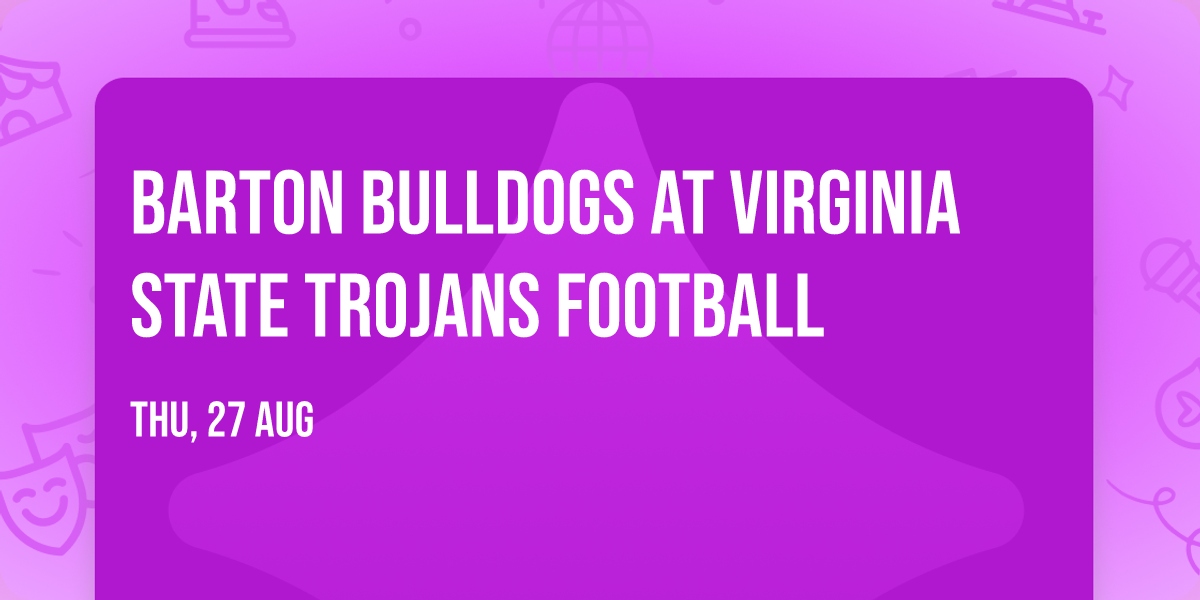 Barton Bulldogs at Virginia State Trojans Football