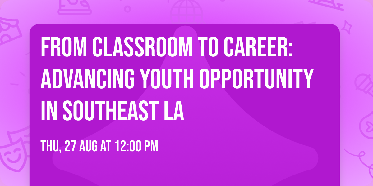 From Classroom to Career: Advancing Youth Opportunity in Southeast La