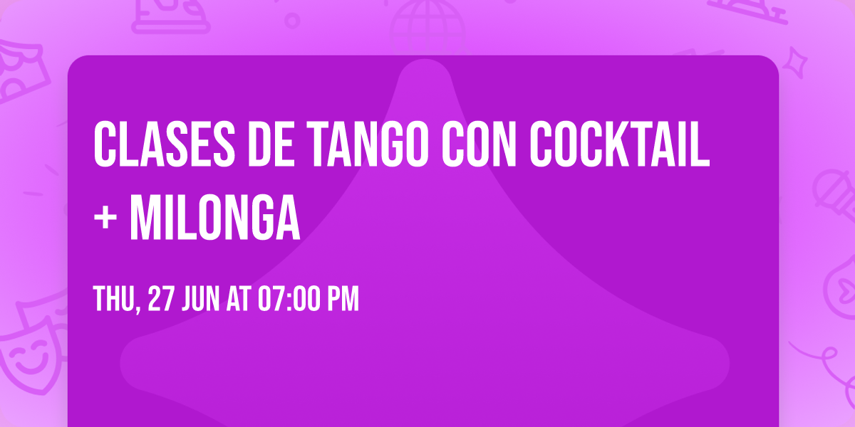 Clases de Tango con cocktail + Milonga