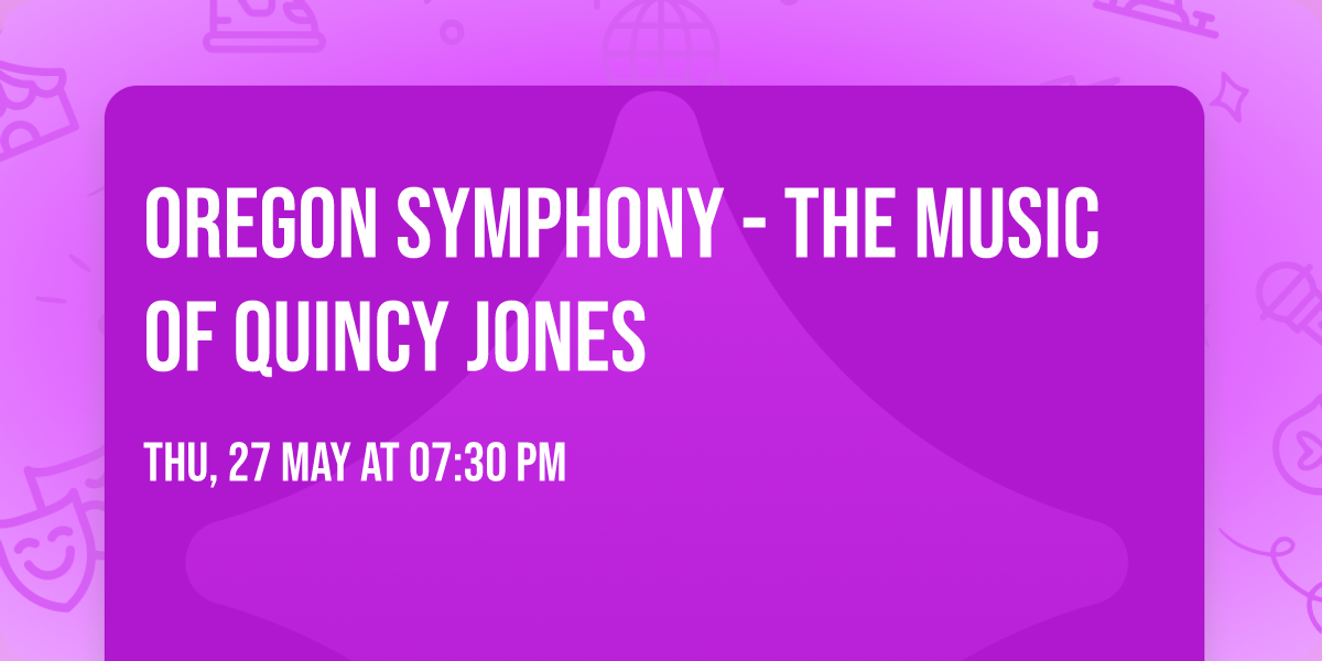 Oregon Symphony - The Music of Quincy Jones