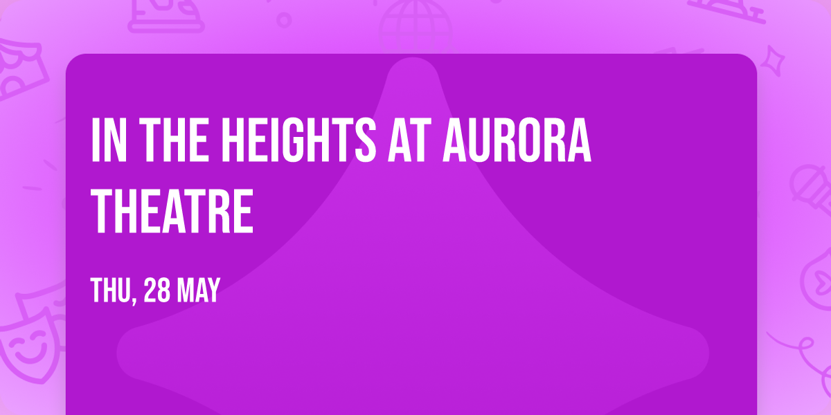 In the Heights at Aurora Theatre
