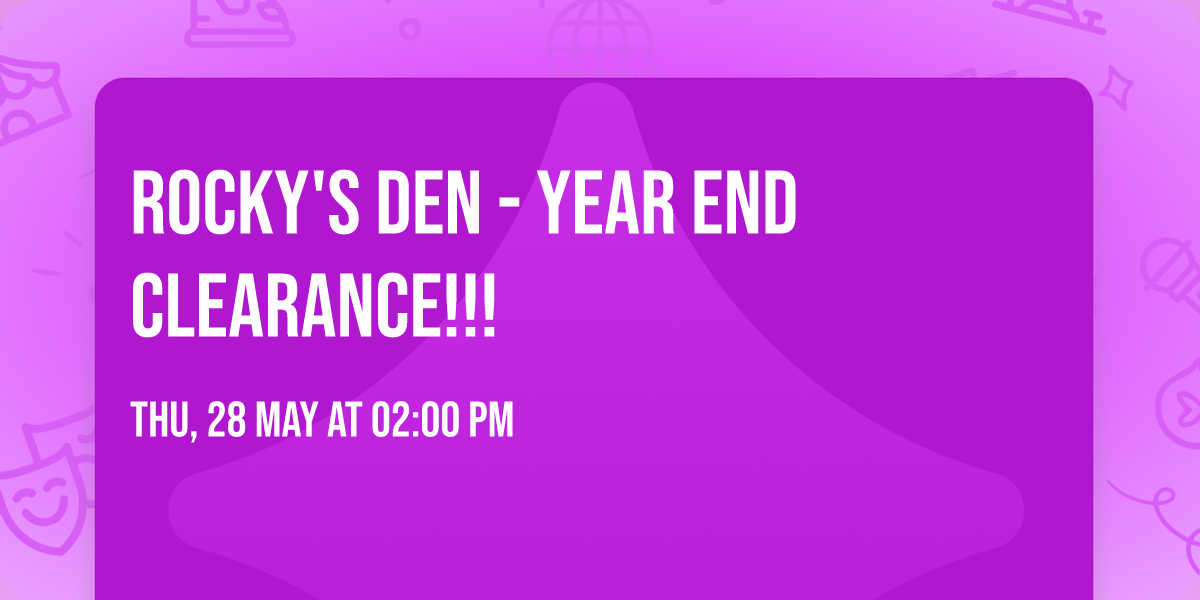 Rocky's Den - YEAR END CLEARANCE!!! 