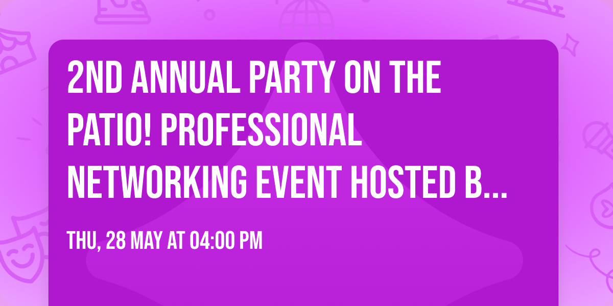 2nd Annual Party on the Patio! Professional Networking Event hosted by CountryHouse Omaha & Elkhorn