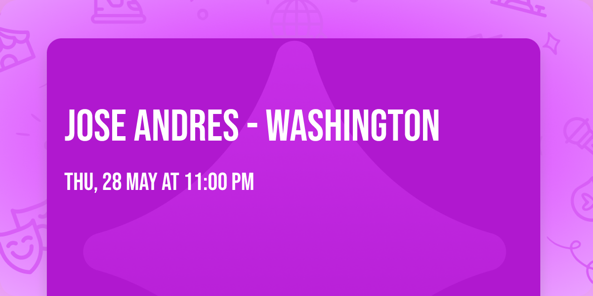 Jose Andres - Washington