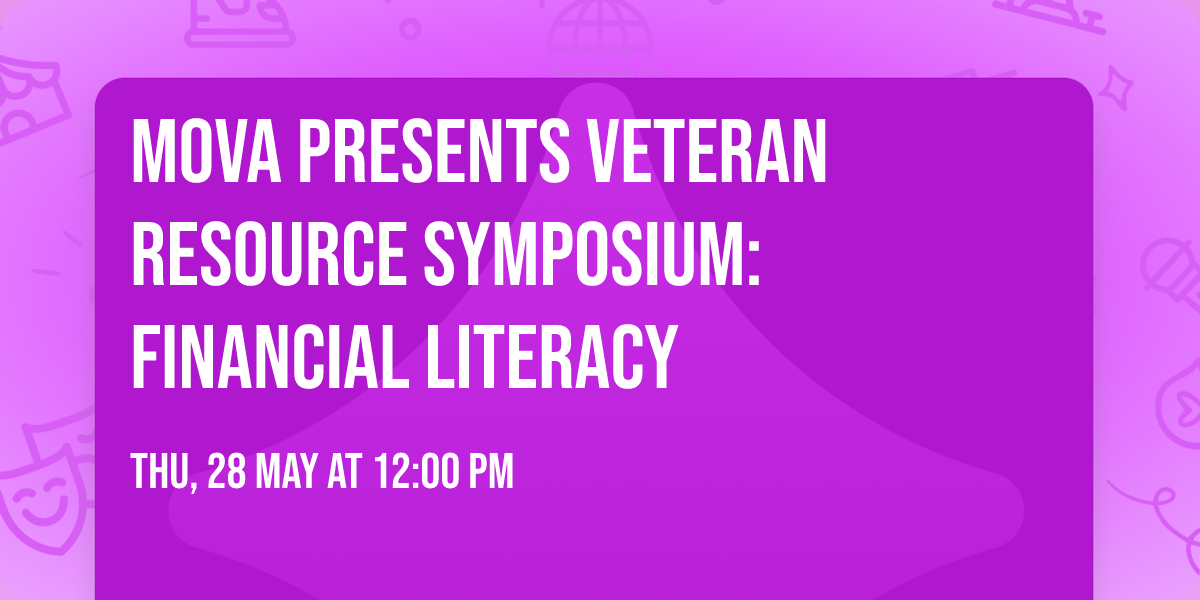 MOVA presents Veteran Resource Symposium: Financial Literacy
