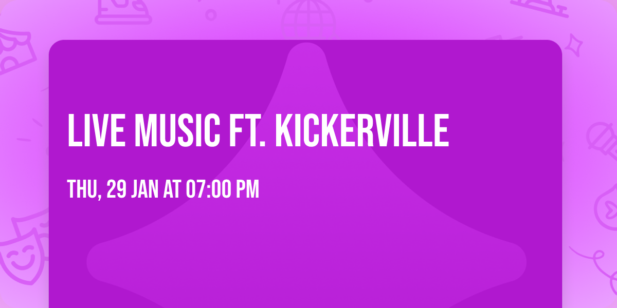 Live Music ft. Kickerville