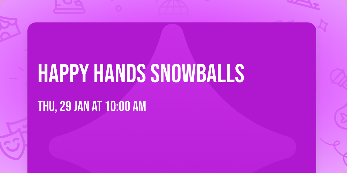 Happy Hands Snowballs