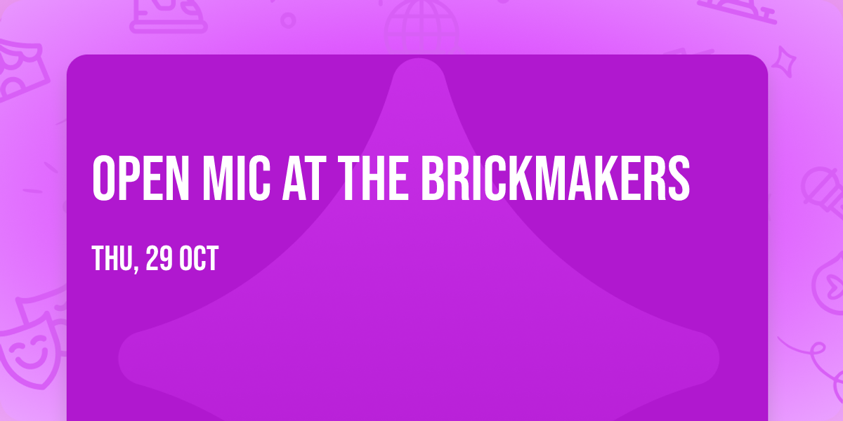 Open Mic at the Brickmakers