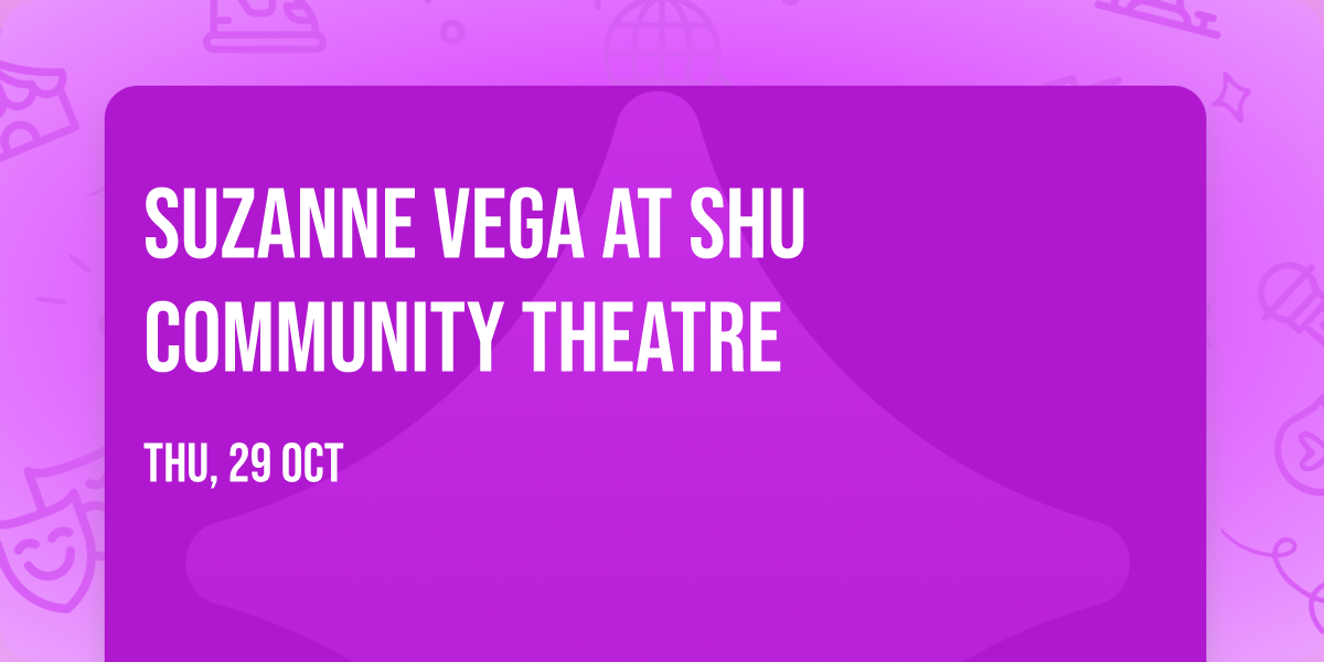 Suzanne Vega at SHU Community Theatre