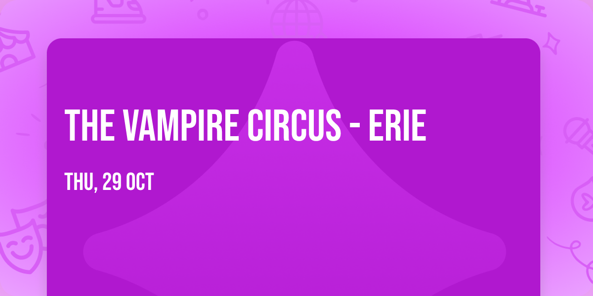 The Vampire Circus - Erie