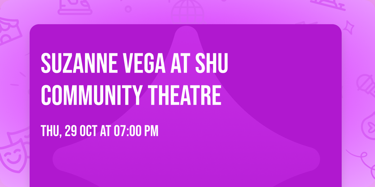 Suzanne Vega at SHU Community Theatre