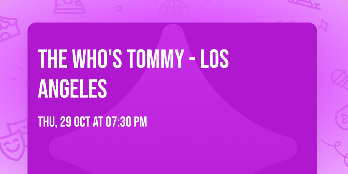 The Who's Tommy - Los Angeles
