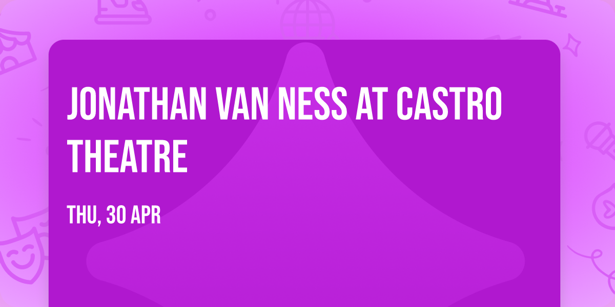 Jonathan Van Ness at Castro Theatre