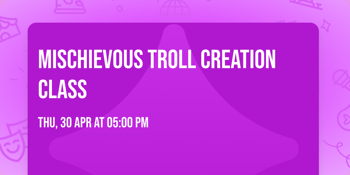 Mischievous Troll Creation Class