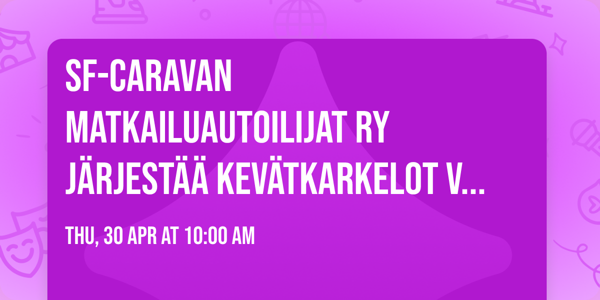 SF-Caravan Matkailuautoilijat ry j\u00e4rjest\u00e4\u00e4 Kev\u00e4tkarkelot VAPPU POHJANMAALLA 